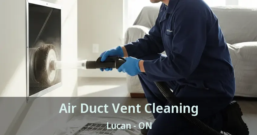 Air Duct Vent Cleaning Lucan - ON