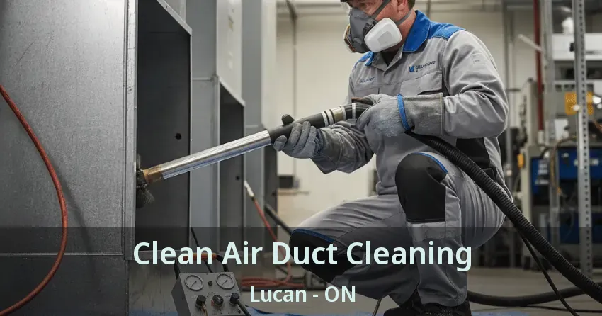 Clean Air Duct Cleaning Lucan - ON