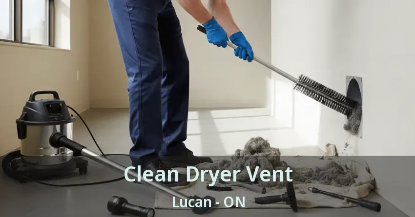 Clean Dryer Vent Lucan - ON