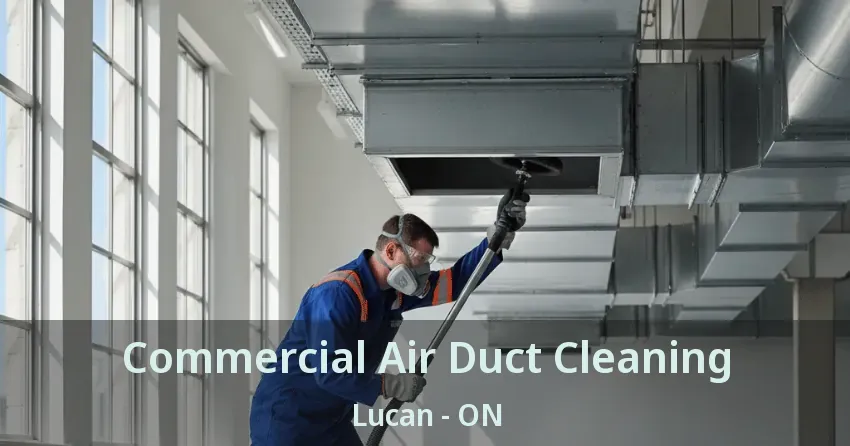 Commercial Air Duct Cleaning Lucan - ON