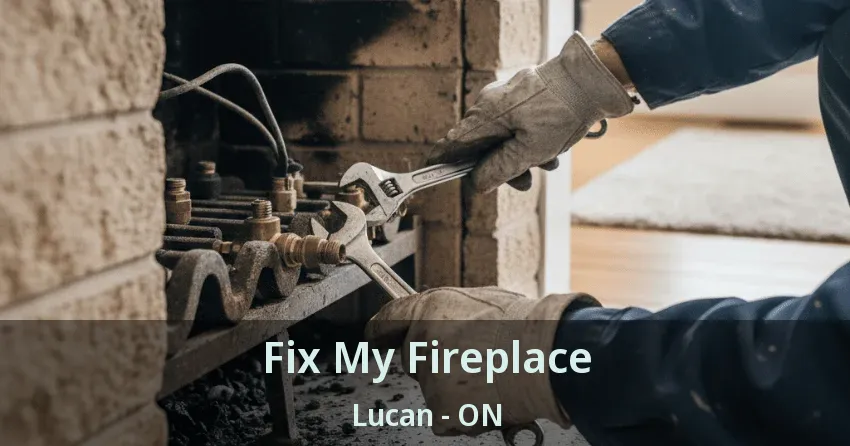 Fix My Fireplace Lucan - ON Fix My Fireplace Lucan - ON